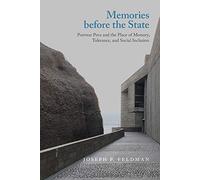 Memories before the State: Postwar Peru and the Place of Memory, Tolerance, and Social Inclusion (Genocide, Political Violence, Human Rights)