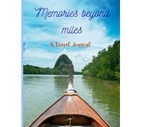 Memories beyond miles: A travel journal