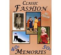 Memories: Classic Fashion of the 40s and 50s | Memory Lane for Seniors with Dementia (In Color, Large Print Picture Book) (Reminiscence Books)