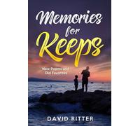 Memories for Keeps: New Poems and Old Favorites