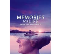 Memories For Life: Reversing Alzheimer's
