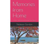 Memories from Home: A Brief Collection of Jamaican Short Stories