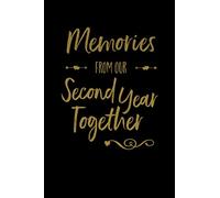 Memories From Our Second Year Together: Lined Writing Journal Notebook, 2nd Anniversary Gift for Couples, Blank Book, Black Gold, 6" x 9"