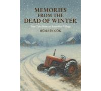 Memories from the Dead of Winter: True Tales from an Anatolian Village