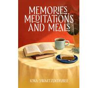 Memories, Meditations, and Meals