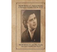 MEMORIES of a Beloved Mother : A Portuguese-Canadian from the Azores
