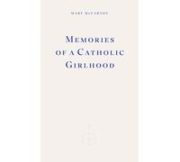 Memories of a Catholic Girlhood