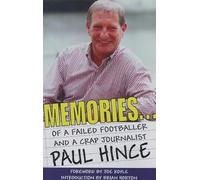 Memories: . . . of a Failed Footballer & a Crap Journalist
