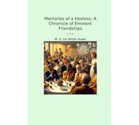 Memories of a Hostess: A Chronicle of Eminent Friendships (Classic Books)