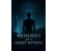 Memories of a Silent Witness