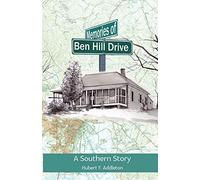 Memories of Ben Hill Drive: A Southern Story