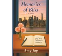 Memories of Bliss: A Novel