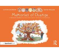 Memories of Change: A Thought Bubbles Picture Book About Thinking Differently