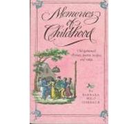 Memories of Childhood: Old-Fashioned Rhymes, Poems, Recipes and Songs