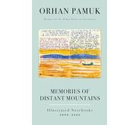 Memories of Distant Mountains : Illustrated Notebooks, - Original Turkish Langu