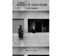 Memories Of Jewish Poland In Photographs: A Sampler Of Jewish Life