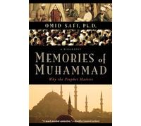 Memories of Muhammad: Why the Prophet Matters