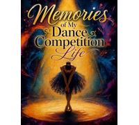Memories of My Dance Competition Life