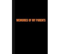 Memories Of My Parents: Grief Journal For Loss Of Mom And Dad - Therapeutic Writing Diary For Grieving Death Of Mother And Father