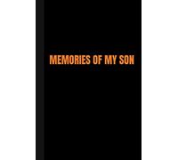 Memories Of My Son: Grief Journal For Loss Of Child - Therapeutic Writing Diary For Parents Grieving Death Of A Loved One