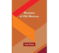 Memories of Old Montana