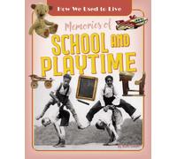 Memories of School and Playtime
