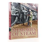 Memories of Steam: Reliving the Golden Age of Britain's Railways