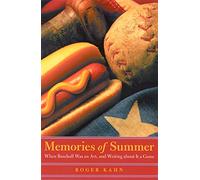 Memories of Summer: When Baseball Was an Art, and Writing about It a Game (Bison Book)