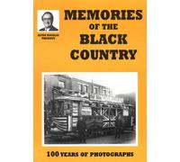 Memories of the Black Country: 100 Years of Photography (Alton Douglas Presents)