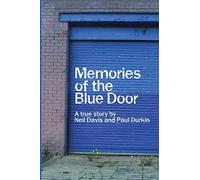 Memories of the Blue Door: A True Story: Volume 1