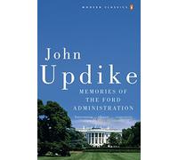 Memories of the Ford Administration (Penguin Modern Classics)