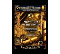 Memories of the World - A Simple and Powerful Gateway to Civilizations: Discover the major civilizations, symbols, and turning points that shaped ... journey (GATEWAYS Descriptifs Collections)