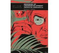 Memories of Underdevelopment: Memorias del Subdesarrollo (BFI Film Classics)
