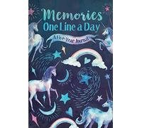 Memories: One Line a Day - A Five-Year Journal: Beautiful Mindfulness Diary - Daily Memory Book Gift Ideas - Unicorn Dream