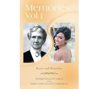 Memories, Vol I: Roots and Branches