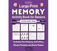 Memory Activity Book for Seniors Large Print: With Easy Puzzles and Activities, Including a Variety of Memory Games, Sudoku, Word Searches, ... Lots More (Memory Activity Books for Seniors)