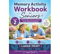Memory Activity Workbook For Seniors Volume 2: 100 Easy Brain Games to Improve Memory, Boost Focus & Support Cognitive Health. Large Print Puzzles for Dementia & Alzheimer's Care