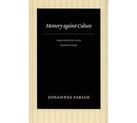 Memory against Culture: Arguments and Reminders