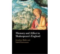 Memory and Affect in Shakespeare's England