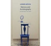 Memory and Autobiography: Explorations at the Limits (Critical South)