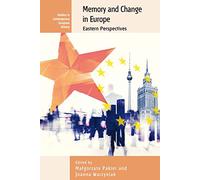 Memory and Change in Europe: Eastern Perspectives: 16 (Studies in Contemporary European History, 16)
