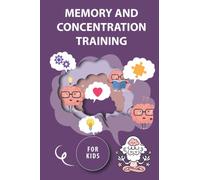 Memory and Concentration training for kids: Mind exercise, memory, willpower and concentration training