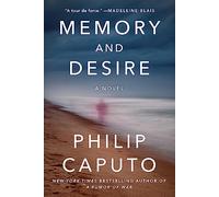 Memory and Desire: A Novel