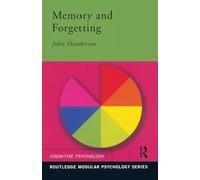Memory and Forgetting (Routledge Modular Psychology)