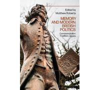 Memory and Modern British Politics