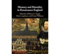 Memory and Mortality in Renaissance England