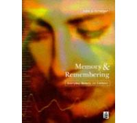 Memory and Remembering:Everyday Memory in Context