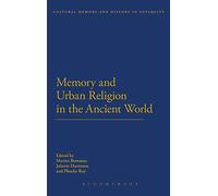 Memory and Urban Religion in the Ancient World: Vol. 2 (Cultural Memory and History in Antiquity)