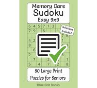 Memory Care Sudoku 80 Easy 9x9 Large Print Puzzles for Seniors: Relaxing Brain Games to Support Memory, Focus, and Confidence | Simple Logic Puzzles ... Pages | Activity Book for Dementia & Stroke