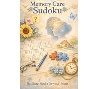 Memory Care Sudoku: Building blocks for your brain